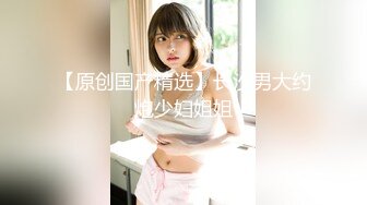 【新速片遞】 极品眼镜美少女！和漂亮眼镜闺蜜！男主加入操逼，可惜闺蜜来大姨妈，埋头吃JB也是骚的很