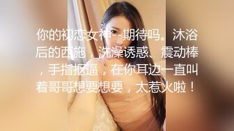 STP22635 超清纯颜值姐妹花换新搭档双女秀  白皙屁股互相掰穴  来大姨妈还塞着棉棒  两个屁股叠罗汉  手指抠穴