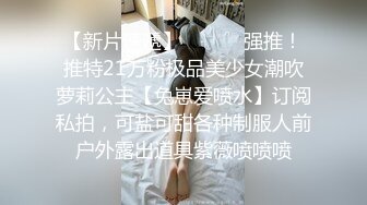 七七女神 醉酒后做爱 更激情四射 (2)