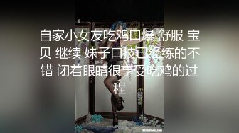 露脸极品大奶漂亮女友就要彻底使用 正面反面坐着站着各种体位玩一遍嗲叫声不停小情侣不雅自拍流出全程高能